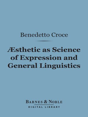 cover image of Aesthetic as Science of Expression and General Linguistic (Barnes & Noble Digital Library)